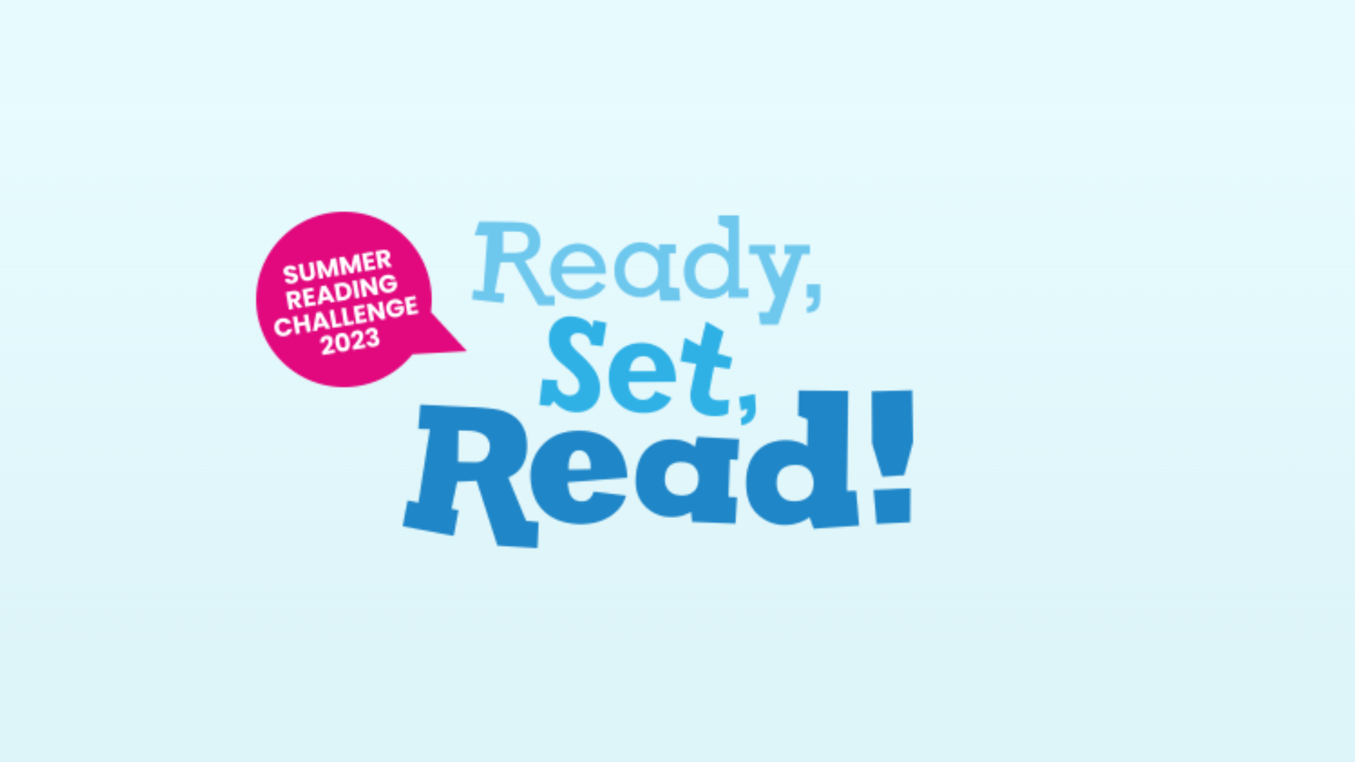 Ready set read! Written on a pale blue background