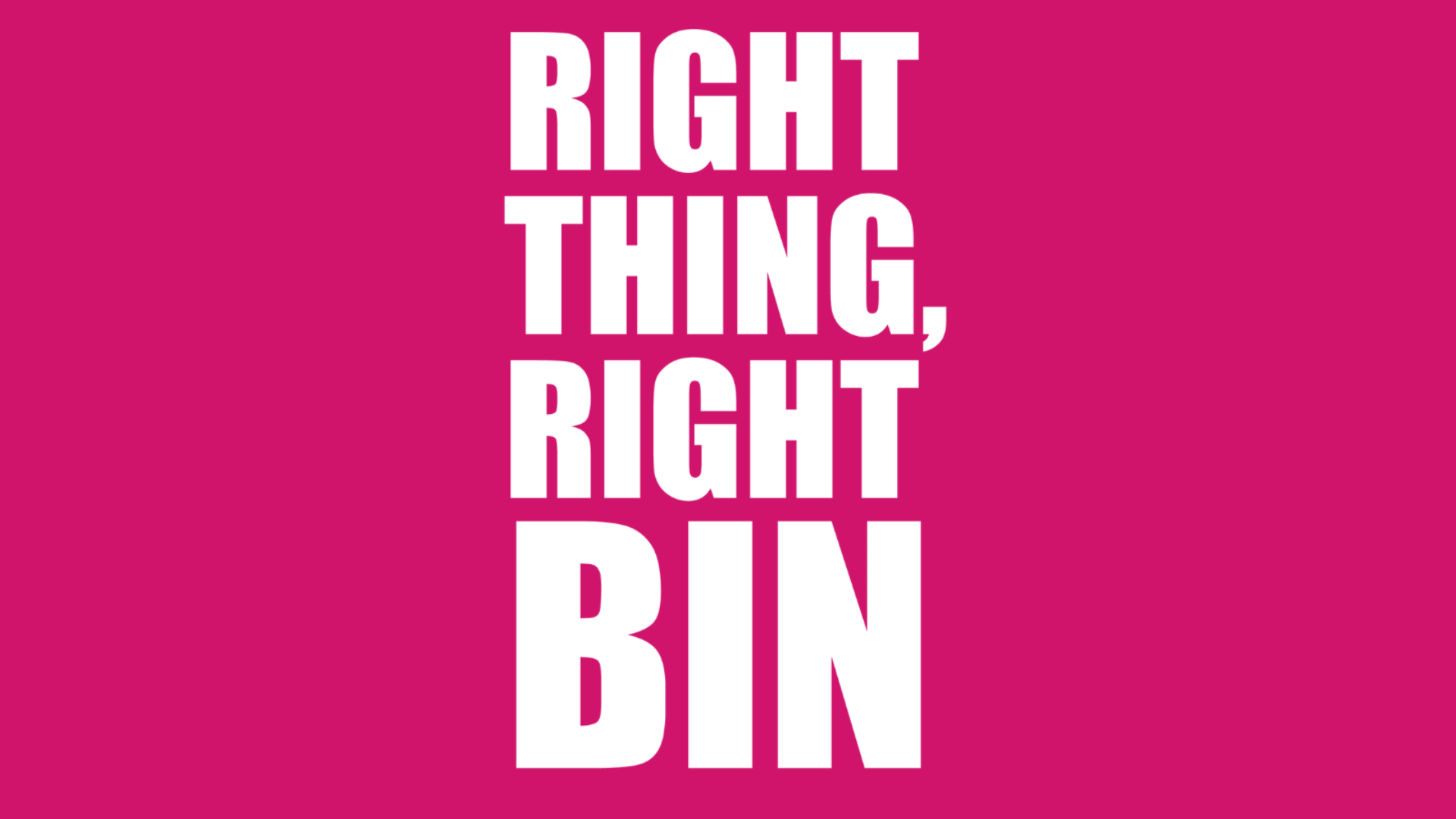 Right Thing, Right Bin